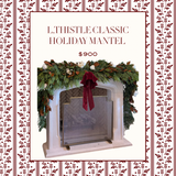 L.Thistle Classic Holiday Mantel